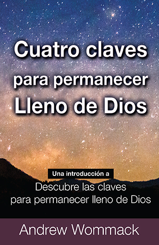 Imagen frontal del libro de bolsillo de Andrew Wommack, Cuatro claves para permanecer lleno de Dios.